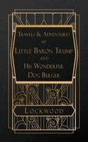 Ingersoll Lockwood - Travels and Adventures of Little Baron Trump and His Wonderful Dog Bulger, Häftad