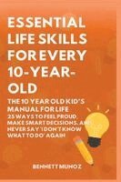 Bennett Munoz - Essential Life Skills for Every 10-Year-Old, Inbunden