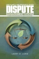 Larry D Long - Circularity And Resource-Based Dispute Management System A Guide For Environmental Dispute Managers, Häftad