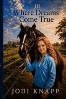 Jodi Knapp - JD Where dreams come true, Häftad