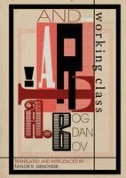 Alexander Bogdanov - Art and the Working Class, Häftad