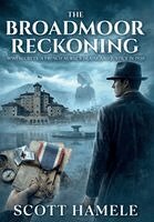 Scott Hamele, Hamele - Broadmoor Reckoning, Inbunden