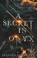 Jessica Florence - Secret In Onyx, Häftad. Tillgänglighet: Lägg i varukorg