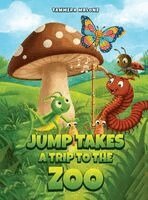 Tammera Malone - Jump Takes a Trip to the Zoo, Inbunden
