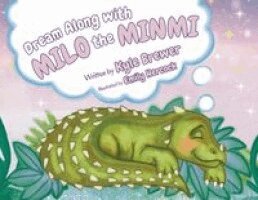 Kyle Brewer - Dream Along With Milo The Minmi, Häftad