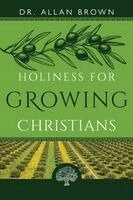 Allan Brown - Holiness for Growing Christians, Häftad