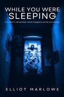 Elliot Marlowe - While You Were Sleeping, Häftad