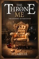 JJ LaBelle - Throne of Me, Häftad