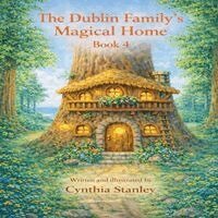 Cynthia C Stanley - Dublin Family Magical Home - Book 4 - Andy's Hospital Adventure, Häftad