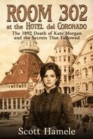 Scott Hamele - Room 302 at the Hotel del Coronado, Häftad