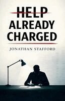 Jonathan Stafford - Help Already Charged, Häftad