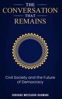 Farhang Mossavar Rahmani - Conversation That Remains, Inbunden