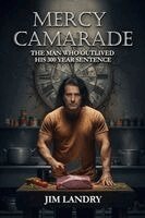 Jim Landry - Mercy Camarade, Häftad