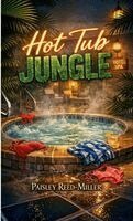 Paisley Reed-Miller - Hot Tub Jungle, Häftad