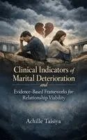 Achille Taisiya - Clinical Indicators of Marital Deterioration and Evidence-Based Frameworks for Relationship Viability, Häftad. Tillgänglighet: Lägg i varukorg