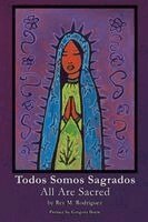 Rey M Rodríguez - Todos Somos Sagrados/All Are Sacred, Häftad