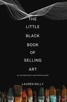 Lauren Kelly - Little Black Book of Selling Art, Häftad