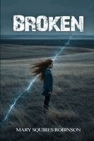Mary Squires Robinson - Broken, Häftad