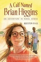 Kristen Ball - Calf Named Brian Higgins, Häftad