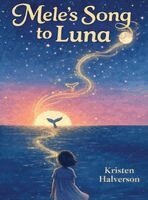 Kristen Halverson - Mele's Song to Luna, Inbunden