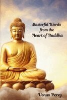 Venus Perez - Masterful Words from the Heart of Buddha, Häftad. Tillgänglighet: Lägg i varukorg