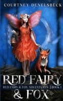 Courtney Denelsbeck - Red Fairy & Fox, Häftad