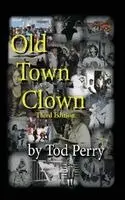 Tod Perry - Old Town Clown, Inbunden. Tillgänglighet: Lägg i varukorg