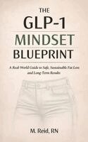 M Reid - GLP-1 Mindset Blueprint, Inbunden
