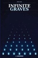 J Morris - Infinite Graves, Häftad. Tillgänglighet: Lägg i varukorg