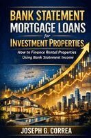 Joseph G Correa - Bank Statement Mortgage Loans for Investment Properties, Häftad