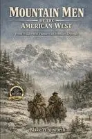 Blake Whitworth - Mountain Men of the American West, Häftad. Tillgänglighet: Lägg i varukorg