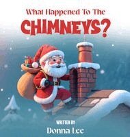 Donna Lee - What Happened To The CHIMNEYS?, Inbunden