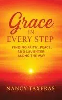 Nancy Taxeras - Grace in Every Step, Inbunden. Tillgänglighet: Lägg i varukorg
