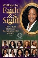 Stephanie Denise Brown, Zakiya Holman, Pam Turner - Walking by Faith & Sight, Häftad