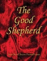 Jean René Bazin Pierrepierre - Good Shepherd, Häftad