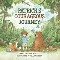 Leanna McAfee - Patrick's Courageous Journey, Häftad. Tillgänglighet: Lägg i varukorg