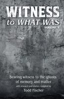 Todd Fischer - WITNESS to What Was, Häftad