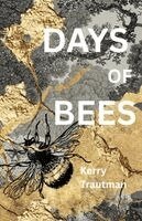 Kerry Trautman - Days of Bees, Häftad