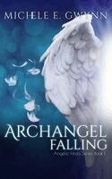 Michele E Gwynn - Archangel Falling, Häftad