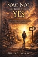 Derrin L Gleaton - Some No's are better than a Yes, Häftad