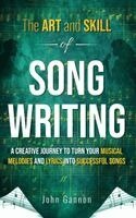John Gannon - Art and Skill of Songwriting, Inbunden