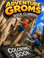 Adventure Groms - Adventure Groms Rock Climbing Coloring Book, Häftad