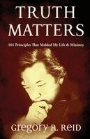 Gregory R Reid - Truth Matters, Häftad