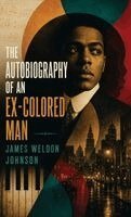 James Weldon Johnson - Autobiography of an Ex-Colored Man, Inbunden
