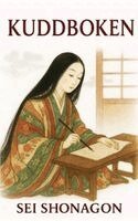 Sei Shōnagon - Kuddboken, Inbunden