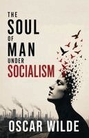 Oscar Wilde - Soul of Man Under Socialism, Häftad