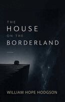 William Hope Hodgson - House on the Borderland, Häftad