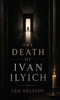 Leo Nikolayevich Tolstoy 1828-1910 - Death of Ivan Ilyich, Inbunden