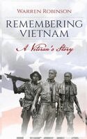 Warren Robinson - Remembering Vietnam A Veteran's Story, Inbunden