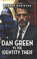 Warren Robinson - DAN GREEN vs. the IDENTITY THIEF, Inbunden